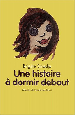 couverture de : Une histoire &agrave; dormir debout