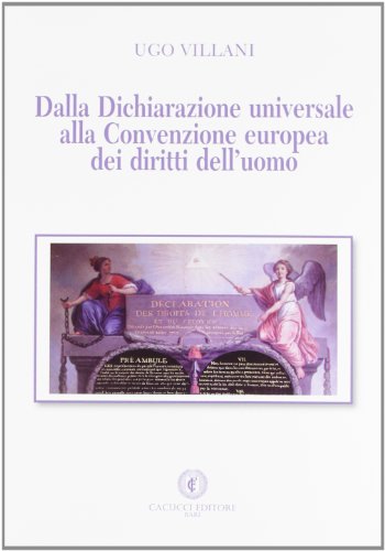 Dalla dichiarazione universale alla convenzione europea dei diritto dell'uomo libro