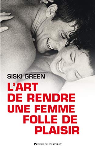 Télécharger L'art de rendre une femme folle de plaisir PDF Ebook En Ligne