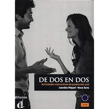 De dos en dos A1-B2 : Actividades interactivas de produccion oral