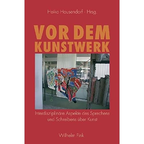 [PDF] Download Vor dem Kunstwerk: Interdisziplináre Aspekte des Sprechens und Schreibens über Kunst Kostenlos