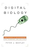 Image de Digital Biology: How Nature Is Transforming Our Technology and Our Lives (English Edition)