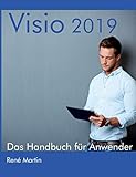 Visio 2019: Das Handbuch für Anwender by Rene Martin