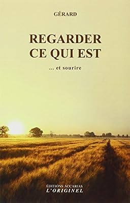 Regarder ce qui est... et sourire