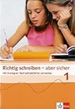 Richtig schreiben - aber sicher 1: Arbeitsheft Klasse 5/6 by