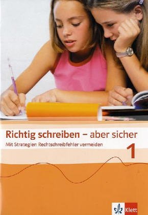 Richtig schreiben - aber sicher 1: Arbeitsheft Klasse 5/6