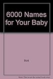 Image de 6000 Names for Your Baby