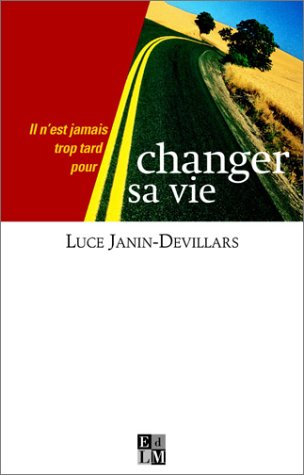 couverture de : Il n'est jamais trop tard pour changer sa vie