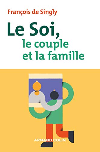 Le soi, le couple et la famille - 2e éd. Le soi, le couple et la famille - 2e éd.