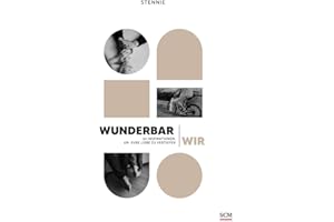 Wunderbar wir: 50 Inspirationen, um die Liebe zu vertiefen (Stennie Studio)