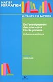 De l'enseignement des sciences à l'école primaire : Influence du positivisme