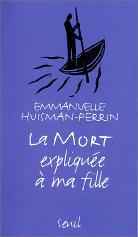 couverture de : La Mort expliqu&eacute;e &agrave; ma fille