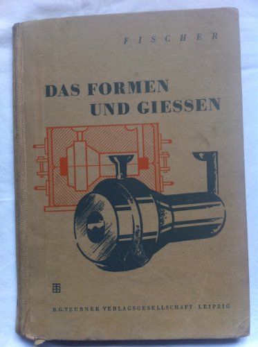 Das Formen und Giessen