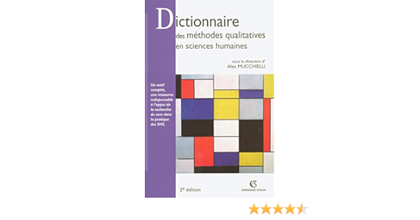 Amazon Fr Dictionnaire Des Methodes Qualitatives En Sciences Humaines Et Sociales Mucchielli Jean Louis Livres