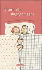 Eltern Sein Dagegen Sehr Heitere Gedichte Fur Die Helden Des Alltags Amazon De Savigny Katharina Von Bucher