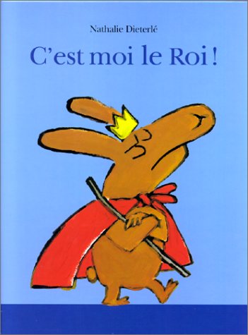 C'est moi le roi!