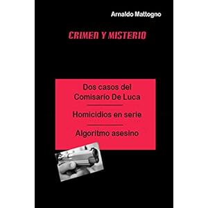 Dos casos del Comisario De Luca: Homicidios en serie - Algoritmo Asesino