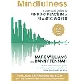 Mindfulness: A Practical Guide to Finding Peace in a Frantic World ...