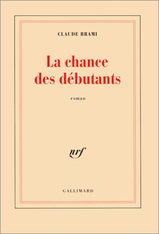 couverture de : La Chance des d&eacute;butants