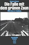 Die Falle mit dem grünen Zaun - Überleben in Treblinka by