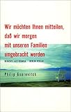 Wir möchten Ihnen mitteilen, daß wir morgen mit unseren Familien umgebracht werden by 