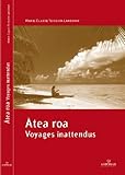 Image de Atea Roa, Voyages Inattendus