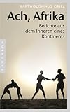 Cover zum Buch Ach, Afrika: Berichte aus dem Inneren...