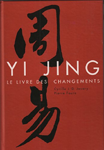 Yi jing : Le Livre des changements