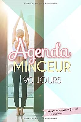 Agenda Minceur 90 jours. Régime Alimentaire Journal à Compléter: Mon Compagnon Minceur 90 jours, 15x22cm