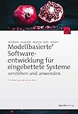 Modellbasierte Softwareentwicklung für eingebettete Systeme verstehen und anwenden by