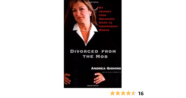 Divorced From The Mob My Journey From Organized Crime To Independent Woman Giovino Andrea Brozek Gary Amazon De Bucher