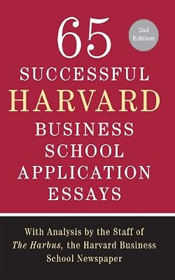 Brand: St Martins Griffin 65 Successful Harvard Business School Application Essays: With Analysis by the Staff of the Harbus, the Harvard Business School Newspaper