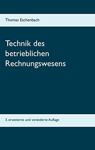 Download Technik des betrieblichen Rechnungswesens: Lückentexte und Single-Choice-Fragen Download Technik des betrieblichen Rechnungswesens: Lückentexte und Single-Choice-Fragen