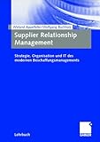 Image de Supplier Relationship Management: Strategie, Organisation und IT des modernen Beschaffungsmanagement