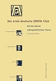 Der erste deutsche ZONTA-Club: Auf den Spuren aussergewöhnlicher Frauen by 