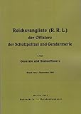  Reichsrangliste (R.R.L.) der Offiziere der Schutzpolizei und Gendarmerie - Teil 1: Generale und Stabsoffiziere 1941 - Reprint