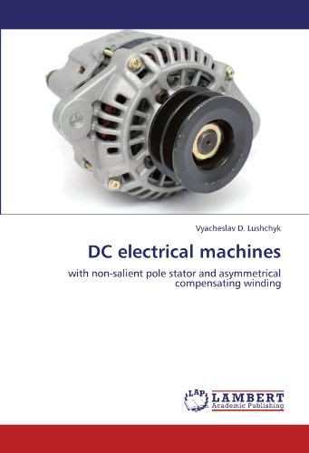 DC electrical machines: with non-salient pole stator and asymmetrical compensating winding