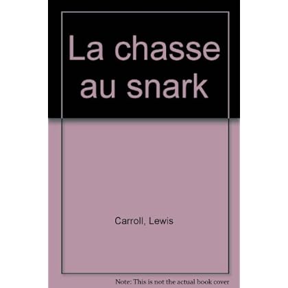 La chasse au Snark La chasse au Snark