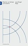 Image de Keynes, su tiempo y el nuestro (Spanish Edition)