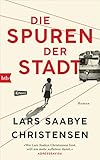 Die Spuren der Stadt: Roman von Lars Saabye Christensen