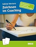 Zeichnen im Coaching: 60 Impulskarten mit konkreten Handlungsanleitungen by