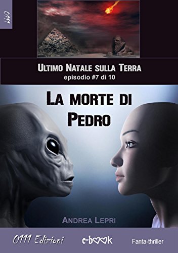 Download La morte di Pedro - L'ultimo Natale sulla Terra ep. #7 di 10 Download La morte di Pedro - L'ultimo Natale sulla Terra ep. #7 di 10