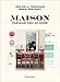 Maison: Parisian Chic at Home (Langue anglaise) by 
