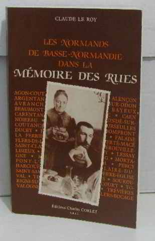 Les  Normands de Basse-Normandie dans la mémoire des rues