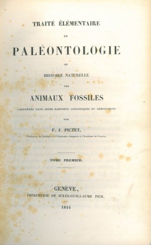 Traité élémentaire de paléontologie ou histoire naturelle des animaux fossiles considérés dans leurs rapports zoologiques et géologiques. gratuit