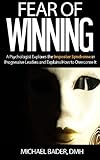 Fear Of Winning by Dr. Michael J. Bader