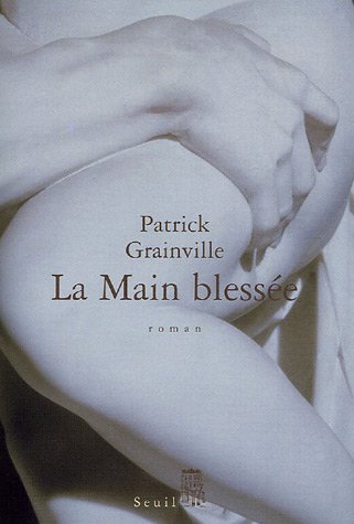 couverture de : La main bless&eacute;e