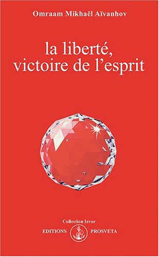 La liberté, victoire de l'esprit La liberté, victoire de l'esprit