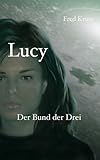 Image de Lucy - Der Bund der Drei (Band 3)
