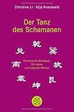 Image de Der Tanz des Schamanen: Chinesische Strategien für starke und liebende Männer